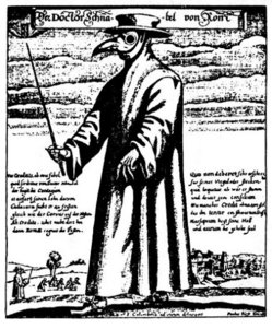 "Doctor Schnabel von Rom" (English: "Doctor Beak of Rome") engraving by Paul FÃ¼rst (after J Columbina). The beak is a primitive gas mask, stuffed with substances (such as spices and herbs) thought to ward off the plague.
